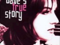Dave' sTrue Story - Crazy Eyes