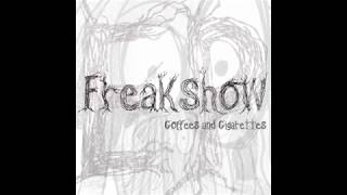 FreakShow - Coffees & Cigarettes