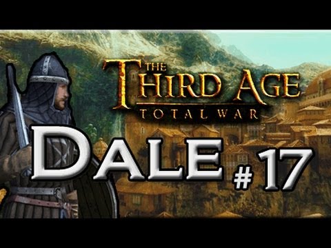 Let's Play: Third Age Total War: Dale Campaign - Ep.17