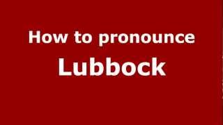 How to pronounce Lubbock