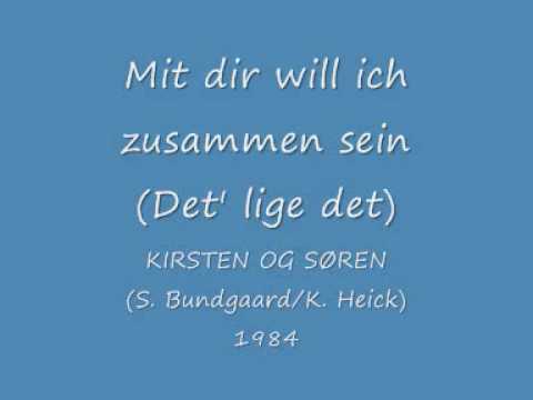 Kirsten & Søren - Mit dir will ich zusammen sein (Det' lige det) (1984)