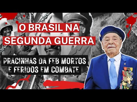 Pracinhas da FEB feridos e mortos na Segunda Guerra - DOC