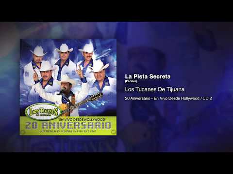 La Pista Secreta (En Vivo) - Los Tucanes De Tijuana [Audio Oficial]