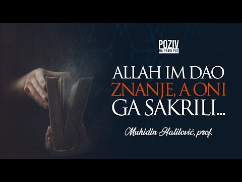 ALLAH IM DAO ZNANJE, A ONI GA SAKRILI... - Muhidin Halilović, prof. ᴴᴰ┇Poziv na pravi put