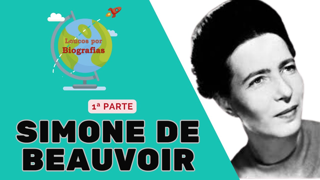 Biografia: SIMONE DE BEAUVOIR - (1ª Fase) - Infância, Adolescência,  Filosofia até Jean Paul Sartre!