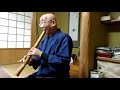 Shakuhachi - Tamuke played by Shiku Yano - 手向 尺八　矢野先生