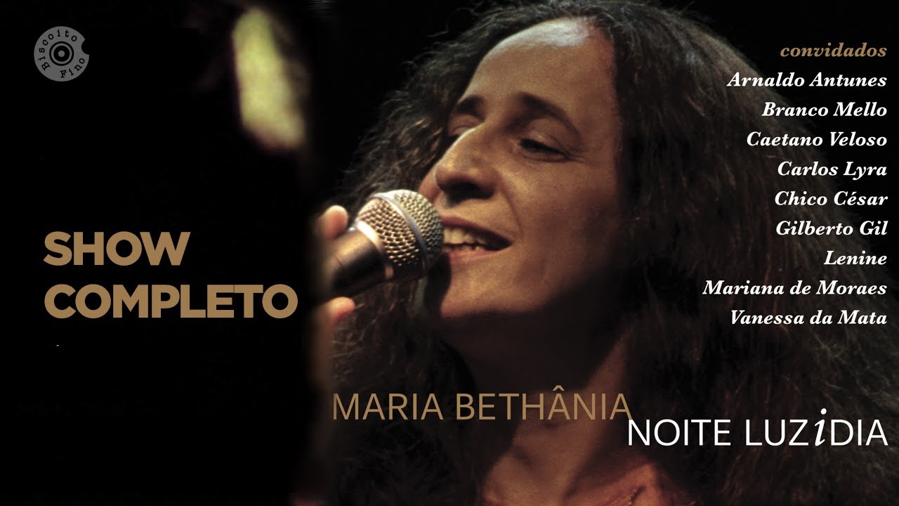 Maria Bethânia - Noite Luzidia (Show Completo) Ao Vivo