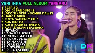 Download lagu YENI INKA FULL ALBUM TERBARU SATRU 2 OJO DIBANDINGKE JOKO TINGKIR NGOMBE DAWET HARGA DIRIKU mp3 Download lagu YENI INKA FULL ALBUM TERBARU SATRU 2 OJO DIBANDINGKE JOKO TINGKIR NGOMBE DAWET HARGA DIRIKU mp3