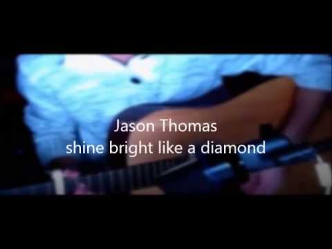 rihanna shine bright like a diamond ( cover jason