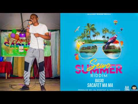 BasiQ - Sacafet Ma ma || SEWO SUMMER RIDDIM || SEWO MUSIC 2017
