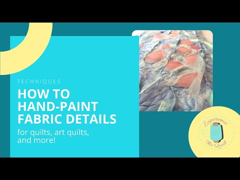 How to Hand-Paint Fabric with Oil Paints: Perfect for Art Quilts, Quilted Projects, and More!