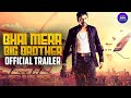 Bhai Mera Big Brother - Official Trailer | Hindi Dubbed Trailer | Nagarjuna New South Trailer
