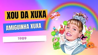 Xuxa - Amiguinha Xuxa (1989)