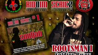 ROOTSMAN I - Soldier Bwoy (SOULJAH Riddim ISLASOUND & CUBA REC 2012) .wmv