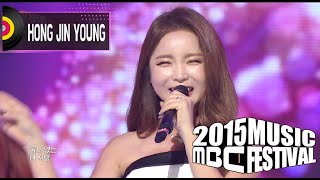 [2015 MBC Music festival] 2015 MBC 가요대제전 Hong Jin-young - Cheer Up + Love Battery 20151231