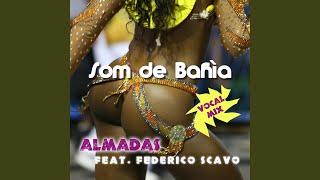 Som de Bahia (feat. Federico Scavo) (Federico Scavo Extended Vocal Mix)
