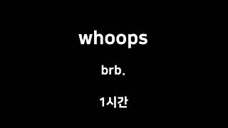 Download lagu whoops brb. 1시간 1hour mp3 Download lagu whoops brb. 1시간 1hour mp3