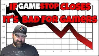 IF GameStop Closes, It is Bad for Gamers