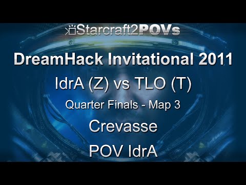 SC2 WoL - DreamHack Invitational 2011 - IdrA vs TLO - Qtr Final - Map 3 - Crevasse - IdrA