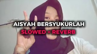 Download lagu DJ AISYAH BERSYUKURLAH SLOWED REVERB mp3 Download lagu DJ AISYAH BERSYUKURLAH SLOWED REVERB mp3