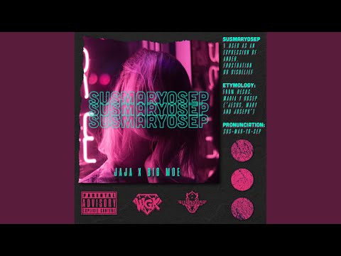 Susmaryosep (feat. JAJA & Big Moe) (Sped Up Version)