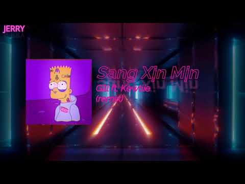 GILL X KEWTIIE - SANG XỊN MỊN (remix) / Audio Lyrics