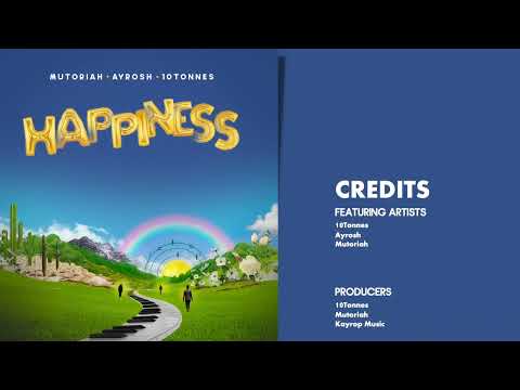 Mutoriah x Ayrosh x 10Tonnes - Outro (Happiness credits)
