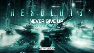 Resolute - Never Give Up (Promo remix)