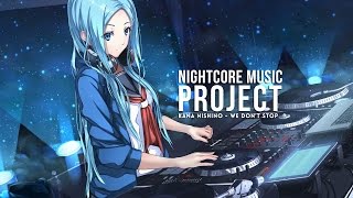 [Nightcore] Kana Nishino - We Don't Stop