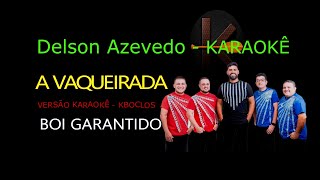 GARANTIDO - TOADA DA VAQUEIRADA - Vs KBOCLOS - KARAOKE