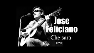 Jose Feliciano - Che sara (1971)