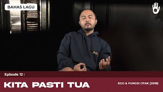 Download lagu Bahas Lagu - Kita Pasti Tua mp3 Download lagu Bahas Lagu - Kita Pasti Tua mp3