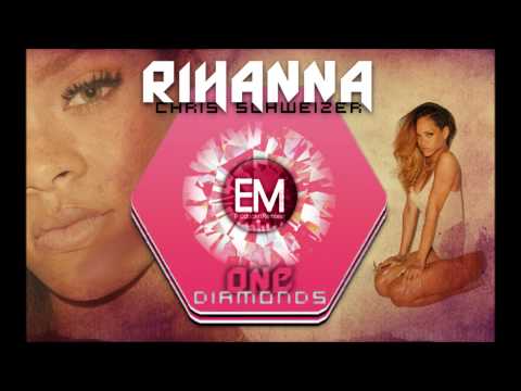Chris Schweizer&Rihanna-One Diamond(Ehud Marchi Mashup)