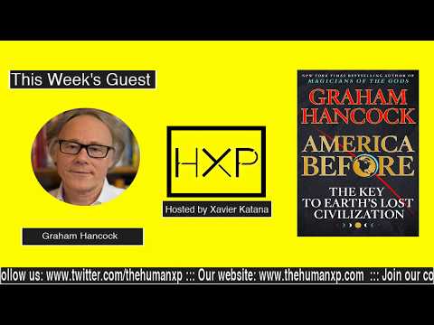The Human Experience Live Show - 002 - Graham Hancock - America Before