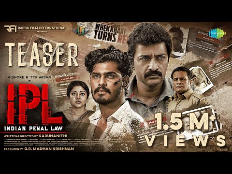 Indian Penal Law (IPL) - Official Teaser | TTF Vasan | Kishore | Abhirami | Kushitha | Karunanithi