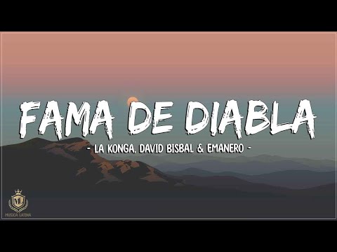 La Konga, David Bisbal & Emanero - Fama De Diabla (Letra/Lyrics)