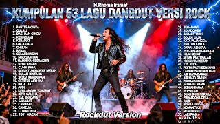 Download lagu Kumpulan 53 Lagu Dangdut H. Rhoma Irama Versi Rock Metal | Rockdut Version Full Album Terbaik mp3
