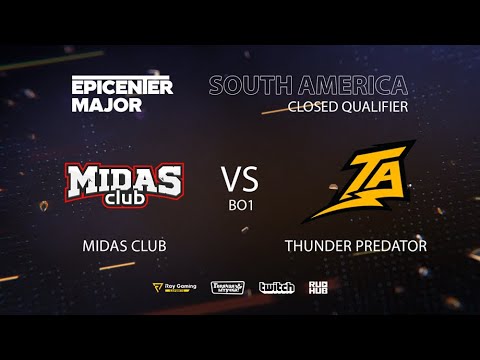 Midas Club vs Thunder Predator, EPICENTER Major 2019 SA Closed Quals , bo1 [Eiritel]