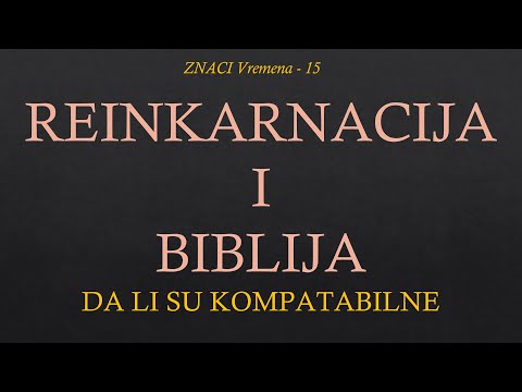 15 ZNACI VREMENA - Reinkarnacija i Biblija - da li su kompatabilni - Gost: mr Pavle Runić