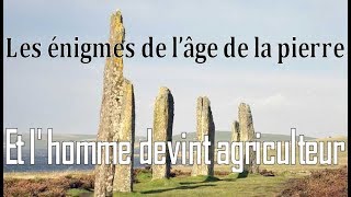 Les énigmes de l'âge de la pierre 1⁄2  -  Et l'homme devint agriculteur