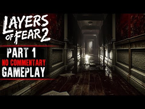 Layers of Fear 2 Gameplay - Part 1 (No Commentary)