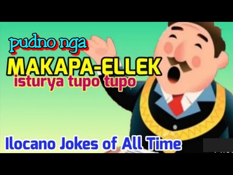 "IBOTOS TAYO NI APO MEYOR" - isturya tupo tupo || Ilocano Jokes of all time
