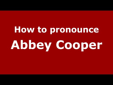 How to pronounce Abbey Cooper