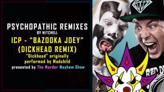 Insane Clown Posse - Bazooka Joey (Dickhead Remix)