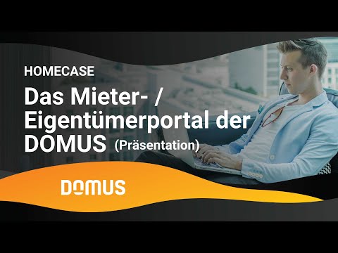 HOMECASE - das Mieter- / Eigentümerportal der DOMUS (Präsentation)