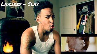 Laylizzy - Slay REACTION