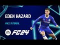 EA FC24 Player Creation Guide: EDEN HAZARD Lookalike Face Tutorial + Stats