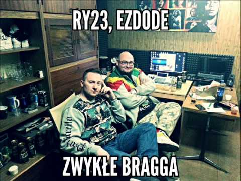 RY23, Ezdode "Zwykłe Bragga" prod.Tyran