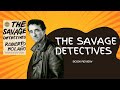 The Savage Detectives - Roberto Bolaño 🇨🇱 BOOK REVIEW