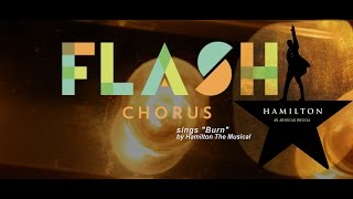 Flash Chorus sings Andra Day&#39;s &quot;Burn&quot; from The Hamilton Mixtape